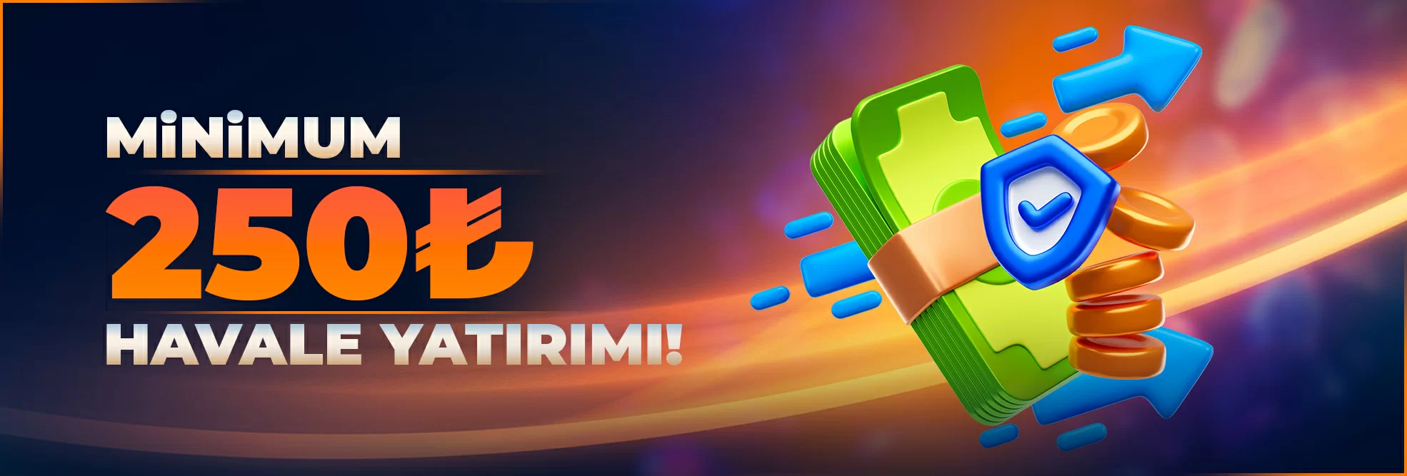 Minimum 250 Yatırım
